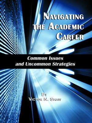cover image of Navigating the Academic Career